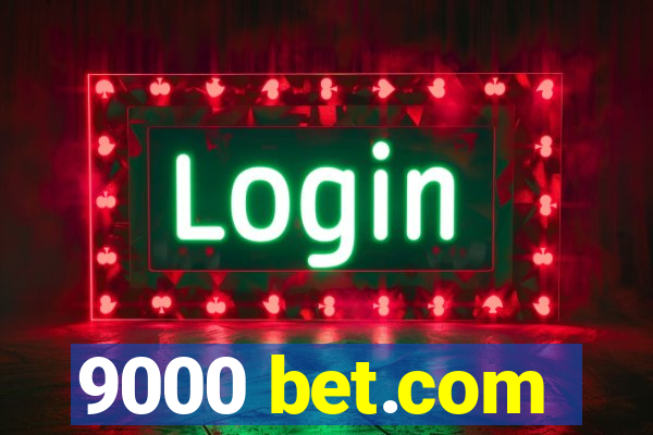 9000 bet.com